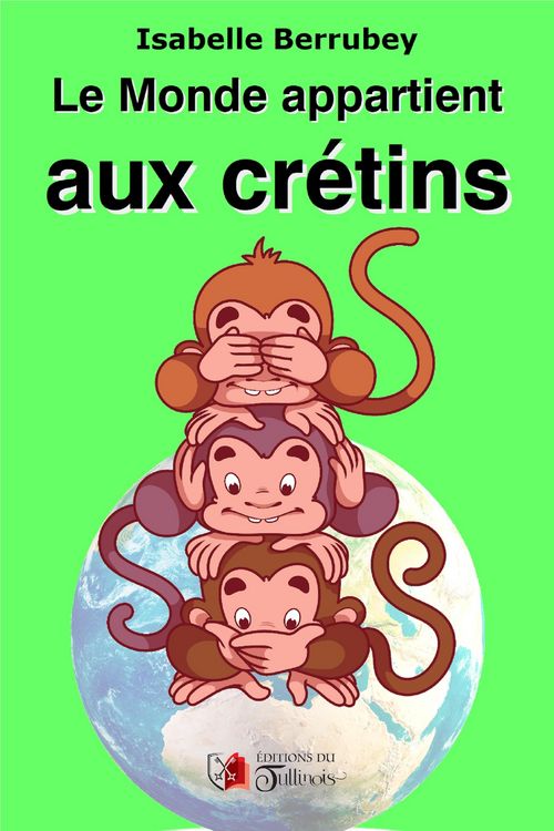 Produktbild: Le Monde appartient aux Cr&eacute;tins