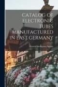 Produktbild: Catalog of Electronic Tubes Manufactured in East Germany