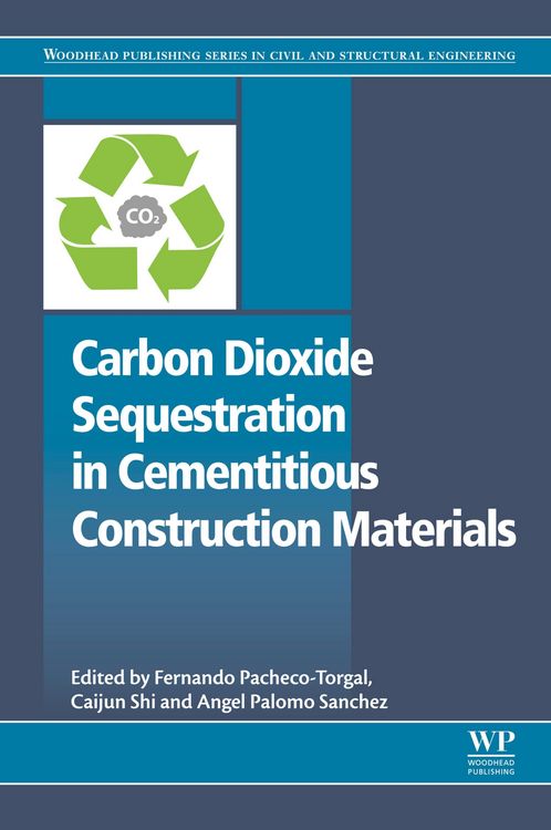 Produktbild: Carbon Dioxide Sequestration in Cementitious Construction Materials