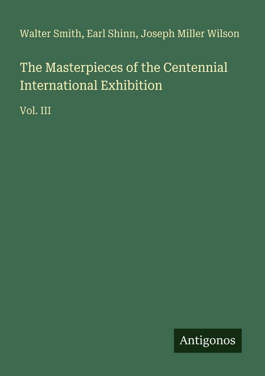 Produktbild: The Masterpieces of the Centennial International Exhibition