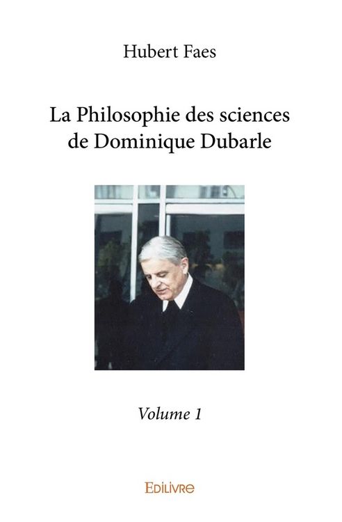 Produktbild: La Philosophie des sciences de Dominique Dubarle - Tome 1