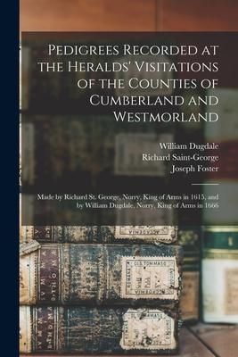 Produktbild: Pedigrees Recorded at the Heralds' Visitations of the Counties of Cumberland and Westmorland