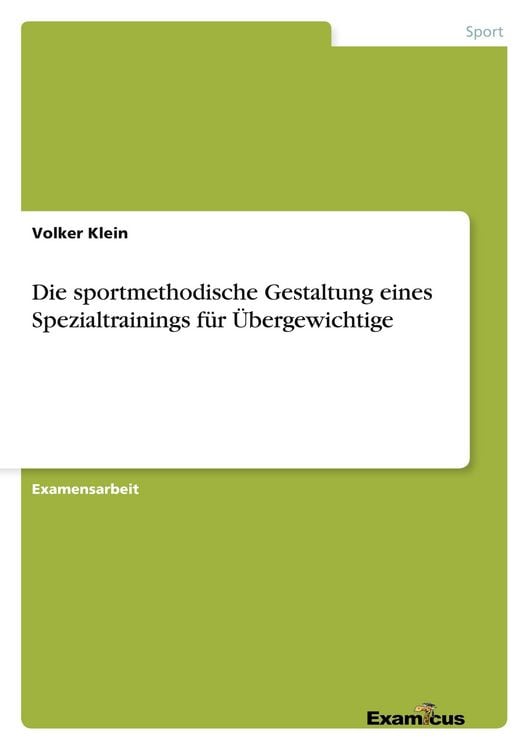 Produktbild: Die sportmethodische Gestaltung eines Spezialtrainings f&uuml;r &Uuml;bergewichtige