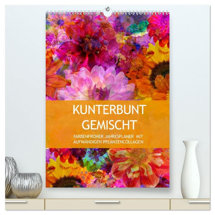 Produktbild: Kunterbunt gemischt - Kunterbunt gemischt - Farbenfroher Jahresplaner mit aufw&auml;ndigen Pflanzencollagen (hochwertiger Premium Wandkalender 2026 DIN A2 hoch), Kunstdruck in Hochglanz
