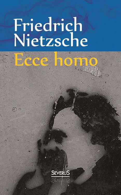 Produktbild: Nietzsche, F: Ecce Homo: Wie man wird, was man ist