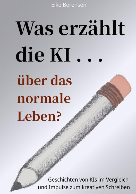 Produktbild: Was erz&auml;hlt die KI &uuml;ber das normale Leben?