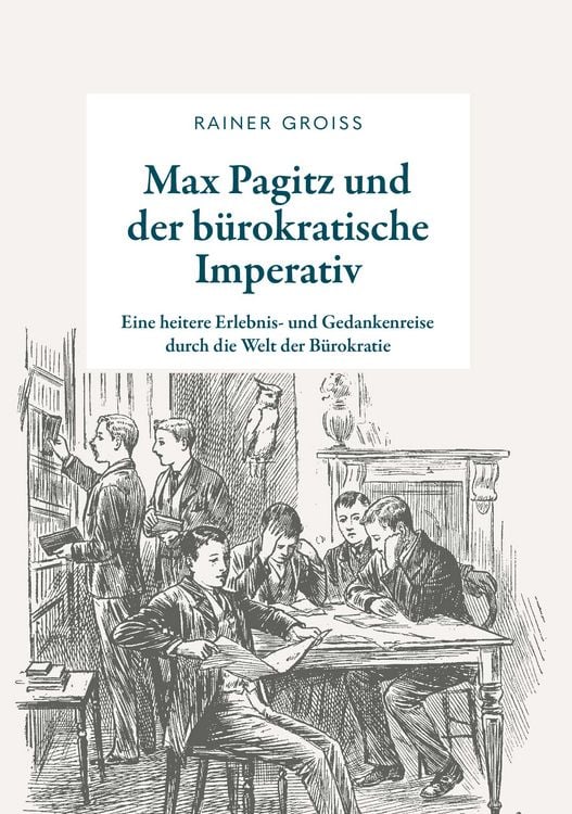 Produktbild: Max Pagitz und der b&uuml;rokratische Imperativ