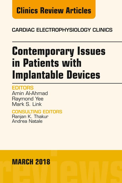 Produktbild: Contemporary Issues in Patients with Implantable Devices, An Issue of Cardiac Electrophysiology Clinics