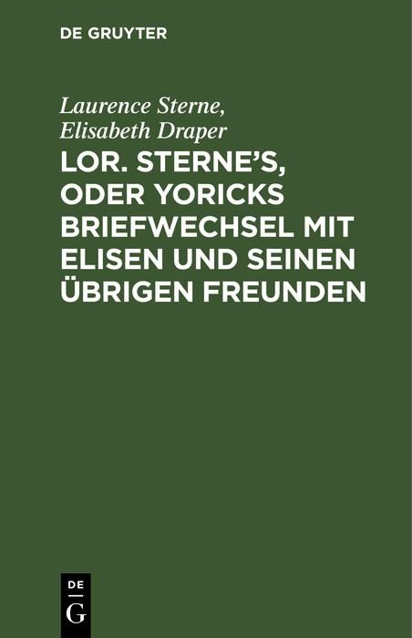 Produktbild: Lor. Sterne's, oder Yoricks Briefwechsel mit Elisen und seinen &uuml;brigen Freunden