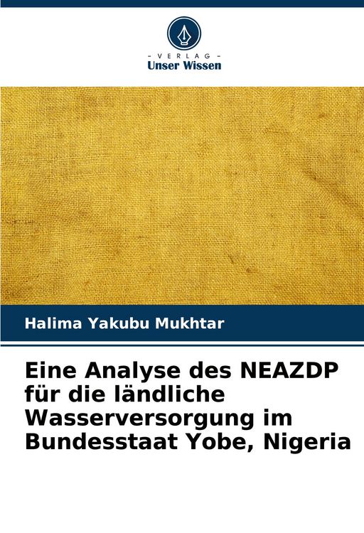Produktbild: Eine Analyse des NEAZDP f&uuml;r die l&auml;ndliche Wasserversorgung im Bundesstaat Yobe, Nigeria