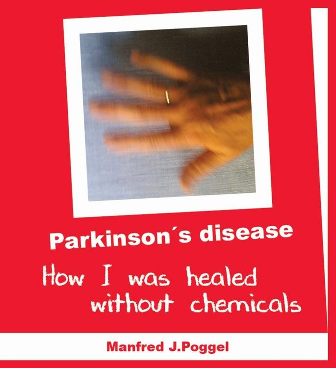 Produktbild: Parkinson's disease - How I was healed without chemicals
