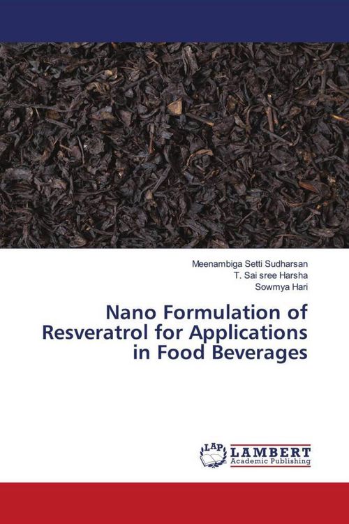 Produktbild: Nano Formulation of Resveratrol for Applications in Food Beverages