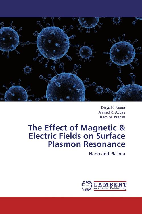 Produktbild: The Effect of Magnetic & Electric Fields on Surface Plasmon Resonance
