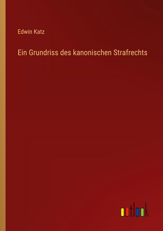 Produktbild: Ein Grundriss des kanonischen Strafrechts