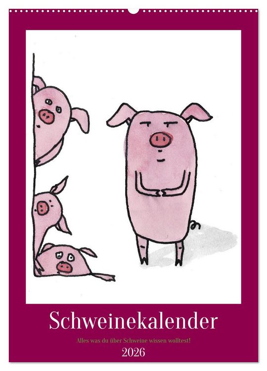 Produktbild: Schweinekalender - Alles was du &uuml;ber Schweine wissen wolltest! (Wandkalender 2026 DIN A2 hoch), CALVENDO Monatskalender