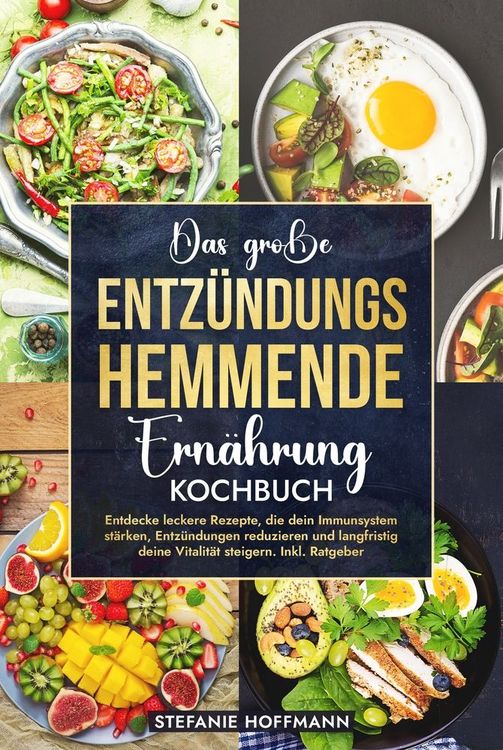 Produktbild: Das gro&szlig;e Entz&uuml;ndungshemmende Ern&auml;hrung Kochbuch