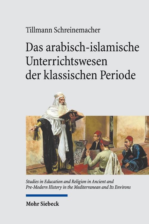 Produktbild: Das arabisch-islamische Unterrichtswesen der klassischen Periode