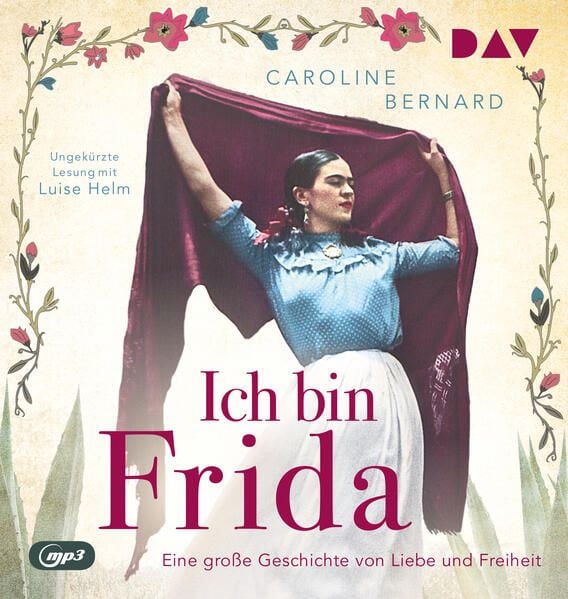Produktbild: Ich bin Frida. Eine gro&szlig;e Geschichte von Liebe und Freiheit