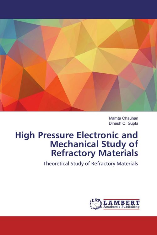 Produktbild: High Pressure Electronic and Mechanical Study of Refractory Materials