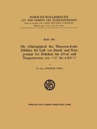 Produktbild: Die Abh&auml;ngigkeit des Thomson-Joule-Effektes f&uuml;r Luft von Druck und Temperatur bei Dr&uuml;cken bis 150 at und Temperaturen von -55&deg; bis +250&deg; C