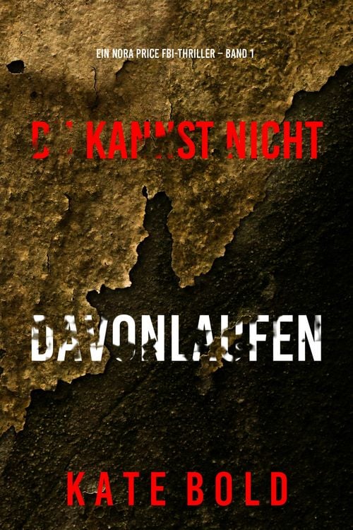 Produktbild: Du Kannst Nicht Davonlaufen (Ein Nora Price FBI-Thriller - Band 1)