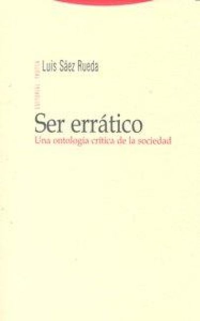 Produktbild: Ser err&aacute;tico : una ontolog&iacute;a cr&iacute;tica de la sociedad