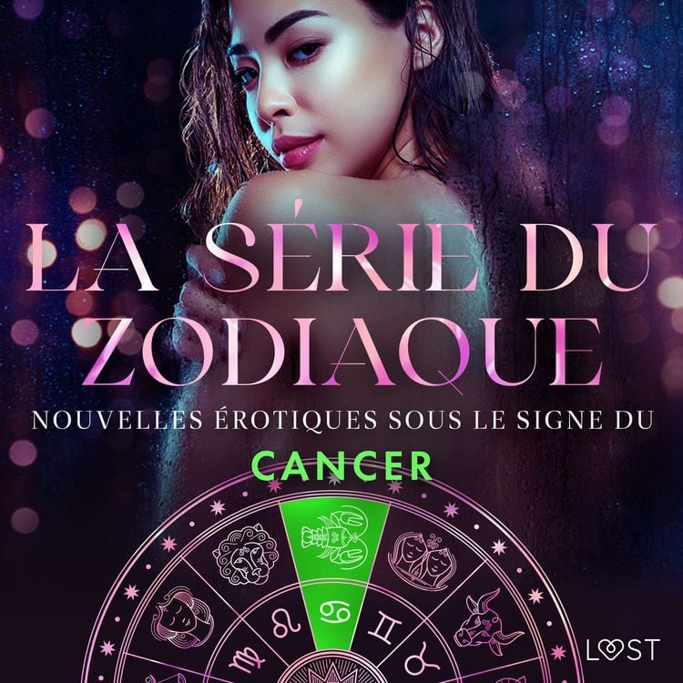 Produktbild: La s&eacute;rie du zodiaque : nouvelles &eacute;rotiques sous le signe du Cancer