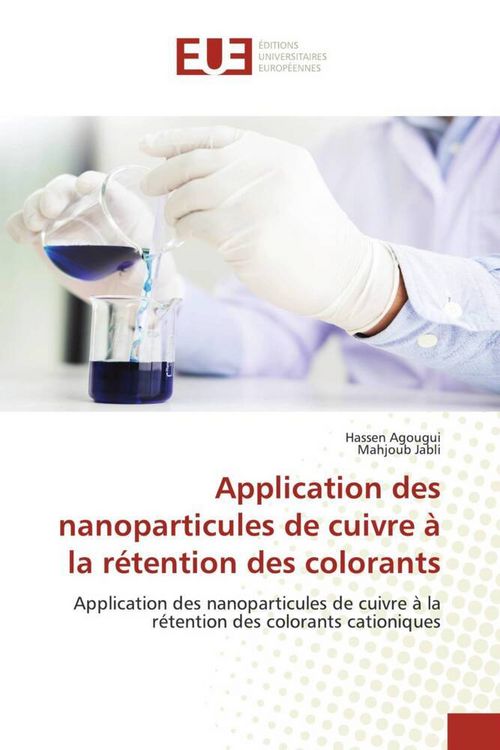 Produktbild: Application des nanoparticules de cuivre &agrave; la r&eacute;tention des colorants