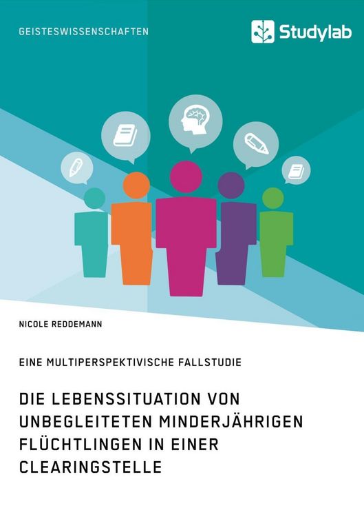 Produktbild: Die Lebenssituation von unbegleiteten minderj&auml;hrigen Fl&uuml;chtlingen in einer Clearingstelle