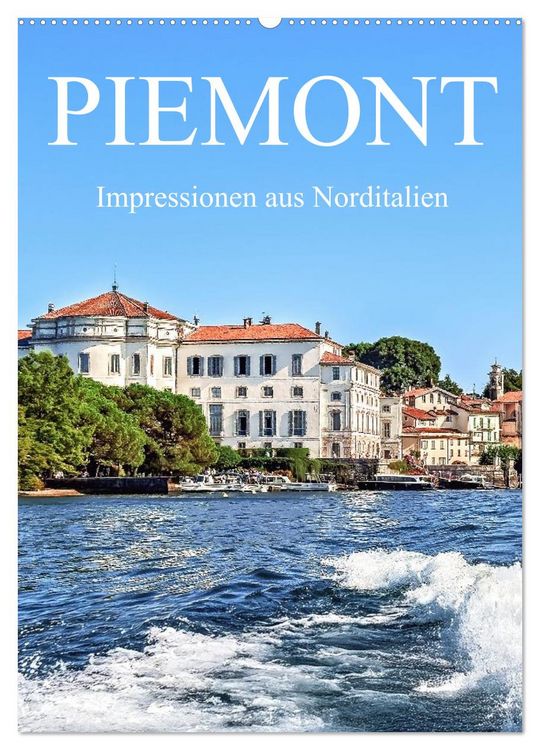 Produktbild: Piemont - Impressionen aus Norditalien (Wandkalender 2026 DIN A2 hoch), CALVENDO Monatskalender