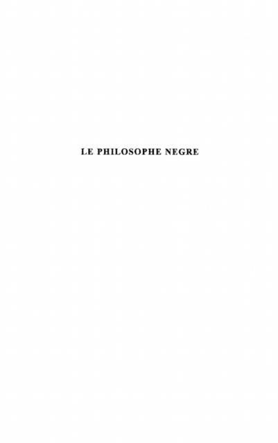 Produktbild: Le philosophe negre et les secrets des Grecs : Ouvrage trop necessaire, en deux parties