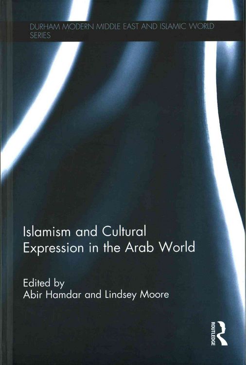 Produktbild: Islamism and Cultural Expression in the Arab World