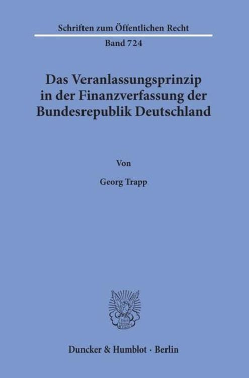Produktbild: Das Veranlassungsprinzip in der Finanzverfassung der Bundesrepublik Deutschland.