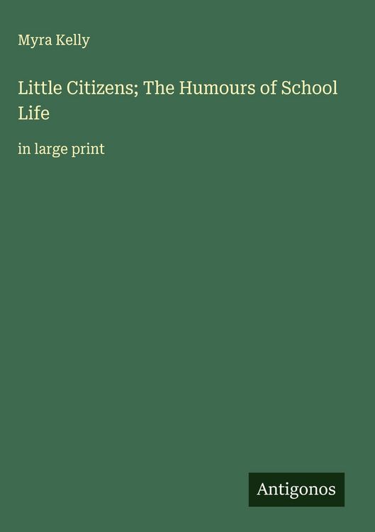 Produktbild: Little Citizens; The Humours of School Life