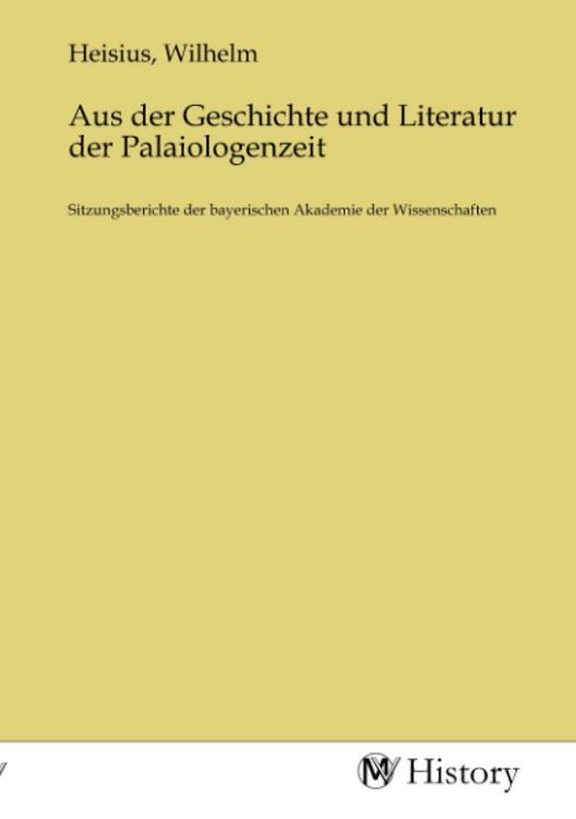 Produktbild: Aus der Geschichte und Literatur der Palaiologenzeit