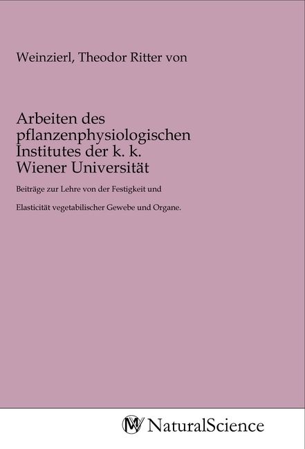 Produktbild: Arbeiten des pflanzenphysiologischen Institutes der k. k. Wiener Universit&auml;t