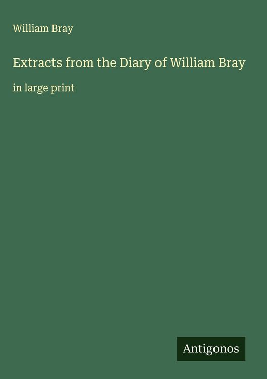 Produktbild: Extracts from the Diary of William Bray