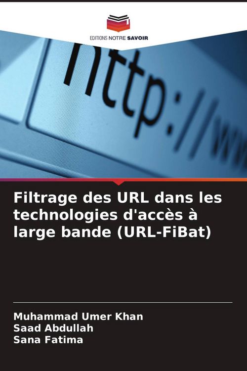 Produktbild: Filtrage des URL dans les technologies d'acc&egrave;s &agrave; large bande (URL-FiBat)