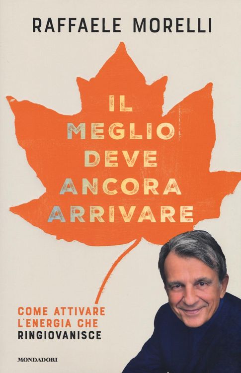 Produktbild: Il meglio deve ancora arrivare. Come attivare l'energia che ringiovanisce