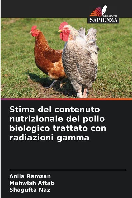Produktbild: Stima del contenuto nutrizionale del pollo biologico trattato con radiazioni gamma