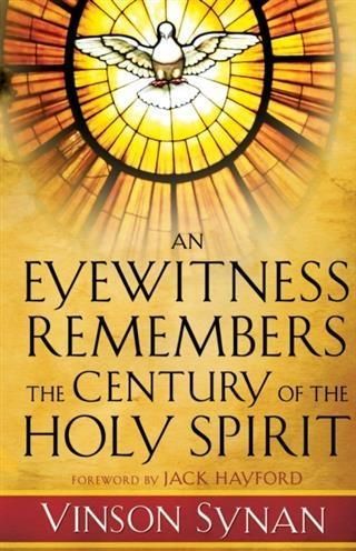 Produktbild: Eyewitness Remembers the Century of the Holy Spirit