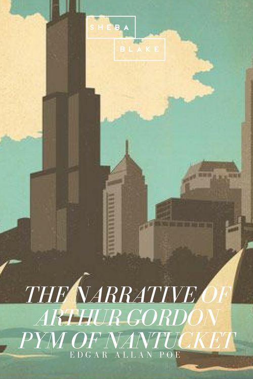 Produktbild: The Narrative of Arthur Gordon Pym of Nantucket