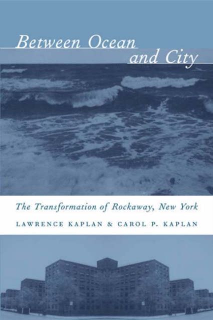 Produktbild: Kaplan, L: Between Ocean & City - The Transformation of Rock