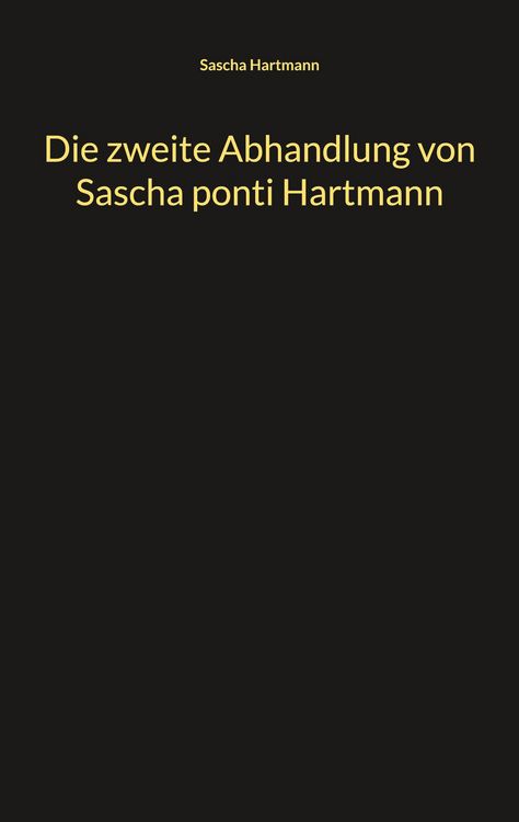 Produktbild: Die zweite Abhandlung von Sascha ponti Hartmann