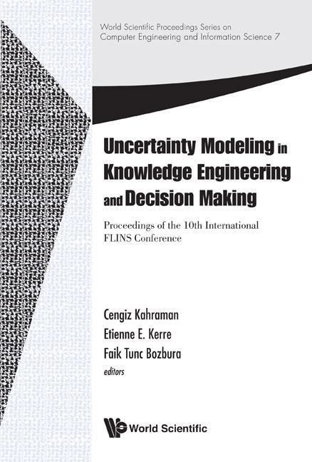 Produktbild: Uncertainty Modeling in Knowledge Engineering and Decision Making - Proceedings of the 10th International Flins Conference