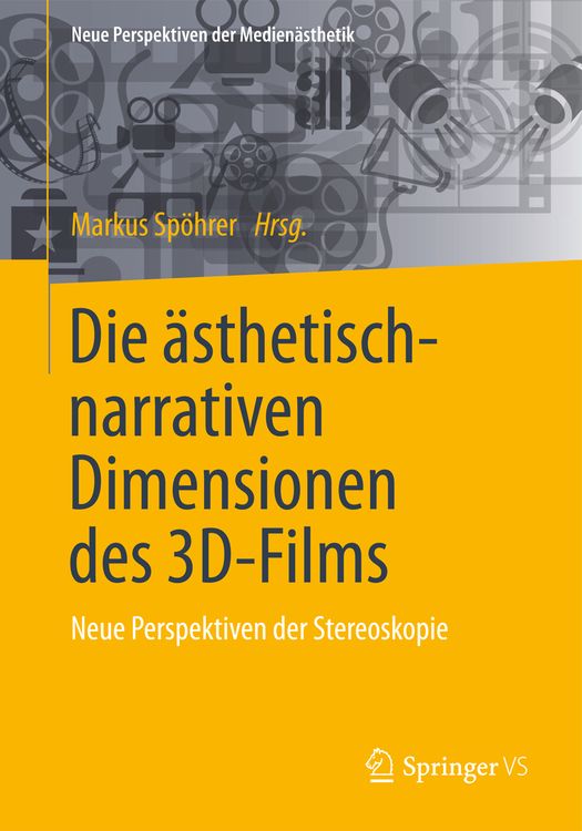 Produktbild: Die &auml;sthetisch-narrativen Dimensionen des 3D-Films