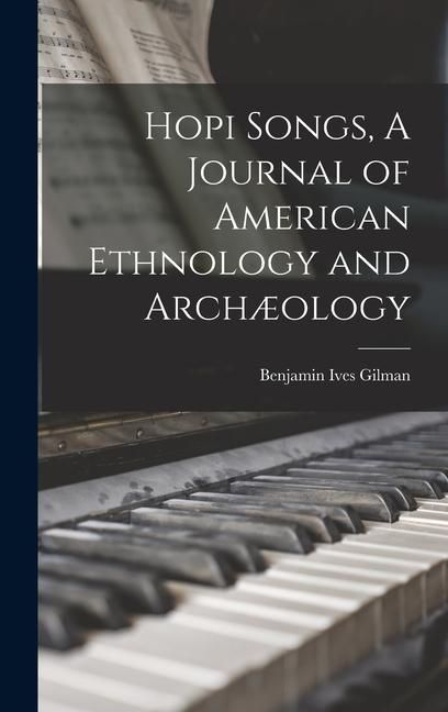 Produktbild: Hopi Songs, A Journal of American Ethnology and Arch&aelig;ology