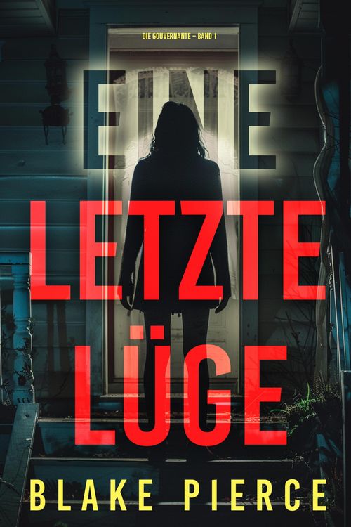Produktbild: Eine letzte L&uuml;ge (Die Gouvernante - Band 1)