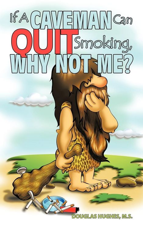 Produktbild: If A Caveman Can Quit Smoking, Why Not Me?
