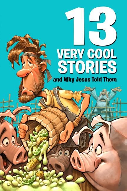 Produktbild: 13 Very Cool Stories and Why Jesus Told Them
